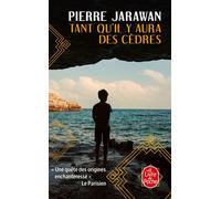 Tant qu'il y aura des cèdres - Pierre Jarawan - Lgf - Poche - Roman