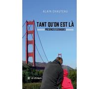 Tant Qu'on Est Là - Présences Élégiaques