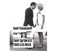 Tant qu'on est tous les deux Gaël Tchakaloff (Auteur)