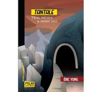 Tantale Métal précieux & argent sale - Eric Yung - La Bouinotte - broché - Roman