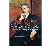 Tante Berthe et autres textes sur l'impressionnisme - Paul Valéry - Mille Et Une Nuits - Poche - Roman