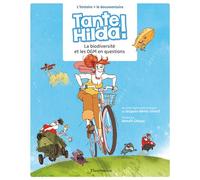 Tante Hilda ! La biodiversité et les OGM en questions - Jacques-Rémy Girerd - Flammarion Jeunesse Pere Castor - broché - Document jeunesse dès 6 ans