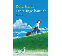 Tante Inge Haut Ab: Roman