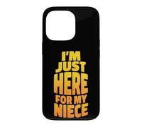 Tante Proud Auntie Family Funny Je suis Juste là pour ma nièce Coque pour iPhone 13 Pro