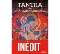 Tantra de Chandamahârosana Eric Chazot (Auteur), Pascal Chazot (Auteur), Evelyne Delamotte (Traduction)