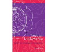 Tantra of the Tachikawa Ryu: Secret Sex Teachings of the Buddha
