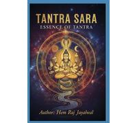 TANTRA SARA: ESSENCE OF TANTRA