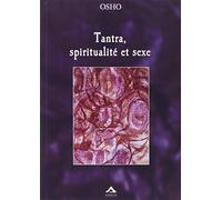 Tantra, spiritualité et sexe