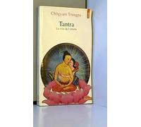 Tantra. suivi de Célébration d'un sacre: La voie de l'ultime