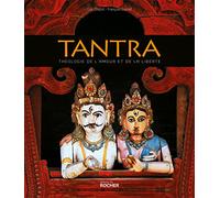 Tantra: Théologie de l'amour et de la liberté