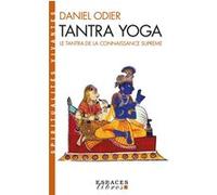 Tantra Yoga (Espaces Libres - Spiritualités Vivantes) Daniel Odier (Auteur)