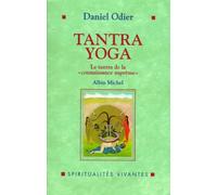 Tantra yoga : Le Vijnânabhaïrava tantra, le tantra de la connaissance suprême