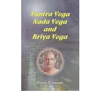 Tantra Yoga Nada Yoga and Kriya Yoga