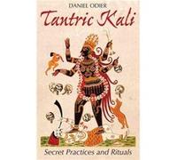 Tantric Kali by Daniel Odier Daniel Odier (Auteur)