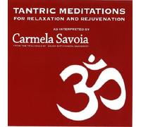Tantric Meditations for Relaxation and Rejuvenation