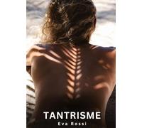 Tantrisme: Histoires Érotiques Interdites de Sexe Tabou pour Adultes