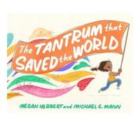 Tantrum That Saved the World by Michael E. Mann Michael E. Mann (Auteur)
