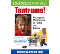 Tantrums! (DVD): Managing Meltdowns in Public and Private by Thomas Phelan (September 15,2014)