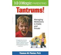 Tantrums: Managing Meltdowns in Public and Private