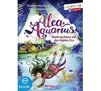 Tanya Stewner Claudi Alea Aquarius. Weihnachten mit der Alpha Cru: Lese (Relié)