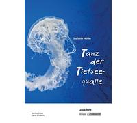 Tanz der Tiefseequalle - Lehrerheft: Lehrerheft, Unterrichtsmaterialien, Unterricht, Methoden, Differenzierung