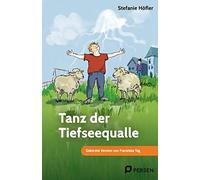 Tanz der Tiefseequalle: Mini-Roman: Gekürzte Version von Franziska Tag (5. bis 9. Klasse)