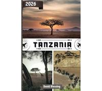 Tanzania Guía de viajes 2026: Embárcate en safaris, caminatas por el Kilimanjaro, costas tropicales y culturas atemporales en el corazón salvaje de África Oriental.