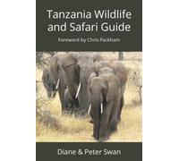Tanzania Wildlife and Safari Guide