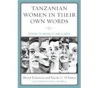 Tanzanian Women in Their Own Words by Nicole C. DErrico Nancy Scheper-Hughes, Nicole D'errico, Sheryl Feinstein (Auteur)