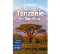 Lonely Planet – Guide Tanzanie et Zanzibar 2024-2025 – Itinéraires, expériences, conseils pratiques