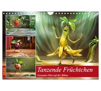 Tanzende Früchtchen (Wandkalender 2026 DIN A4 quer), CALVENDO Monatskalender: Tauchen Sie ein in die wunderbare Welt der gesunden Früchte.
