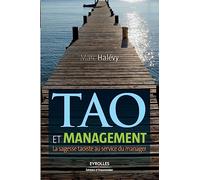 Tao et management: La sagesse du taoïsme au service du manager