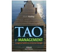 Tao Et Management - La Sagesse Taoïste Au Service Du Manager