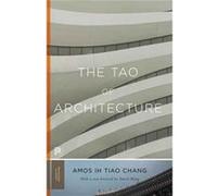 Tao Of Architecture The Amos Lh Tiao Chang, David Wang (Auteur)