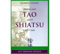 Tao shiatsu : Médecine vitale pour le XXIe siècle