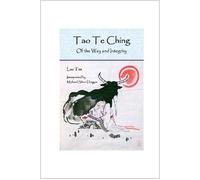 Tao Te Ching: Of the Way and Integrity