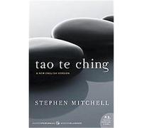 Stephen Mitchell – Tao Te Ching – Nouvelle version anglaise – Perennial Classics