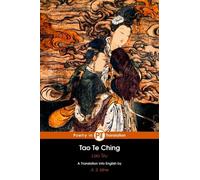 Tao Te Ching: The Book of The Way and its Virtue