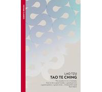 Tao Te Ching: The classic meditation on calmer thinking, better leadership and living with intention
