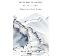 Tao te king de lao tseu - Florent Muller - Preface Factory - broché - Document jeunesse