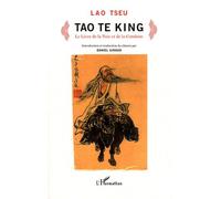 Tao Te King Le livre de la Voie et de la Conduite - Lao Tseu - L'harmattan - broché - Livre