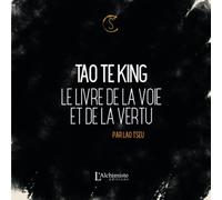 Tao Te King - Le livre de la voie et de la vertu