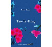 Tao-Te-King: Le livre de la Voie et de la Vertu