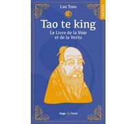 Tao Te King: Le Livre de la Voie et de la Vertu