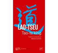 Tao-te king Traduit et commenté par Marcel Conche - Marcel Conche - Puf - broché - Essai