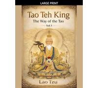 Tao Teh King: The Way of the Tao