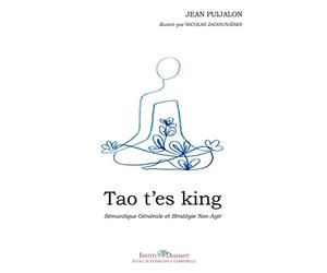 Tao t'es King: Sémantique Générale et Stratégie Non-Agir