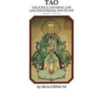 Tao: The Subtle Universal Law and the Integral Way of Life