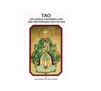 Tao: The Subtle Universal Law and the Integral Way of Life