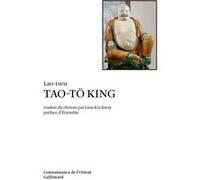 Tao-tö king Lao Tseu (Auteur), Etiemble (Préface), Kia-Hway Liou (Traduction)